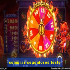 comprar seguidores teste